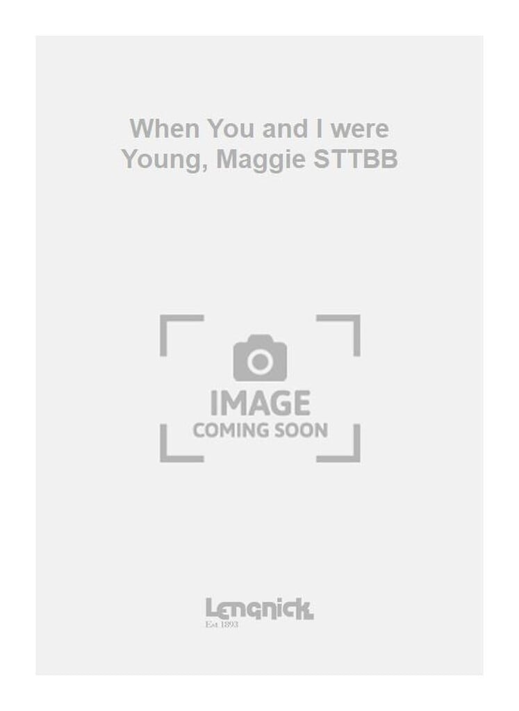 When You and I were Young, Maggie STTBB